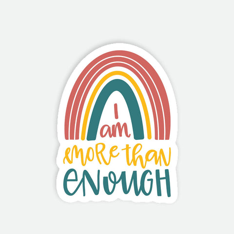 I Am More Than Enough Sticker