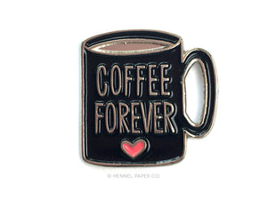 Coffee Forever Enamel Pin